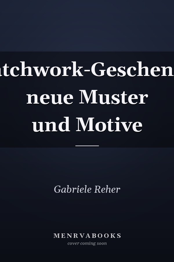 Patchwork-Geschenke neue Muster und Motive