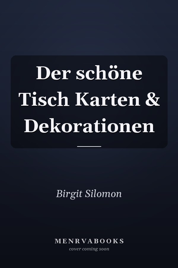 Der schöne Tisch Karten & Dekorationen