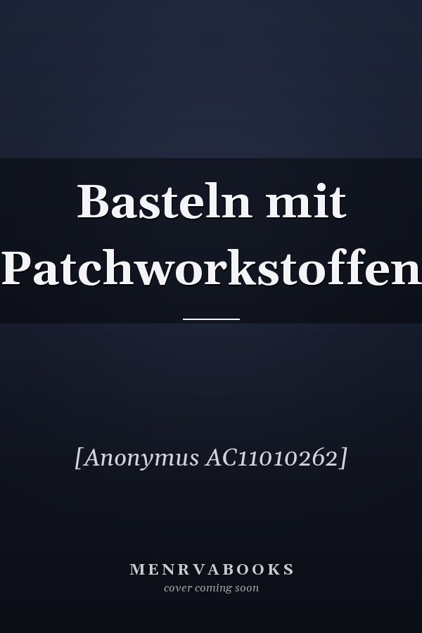 Basteln mit Patchworkstoffen