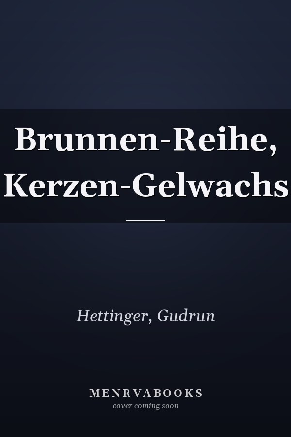 Brunnen-Reihe, Kerzen-Gelwachs