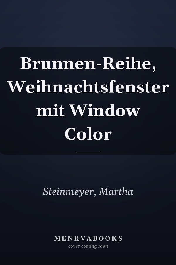 Brunnen-Reihe, Weihnachtsfenster mit Window Color