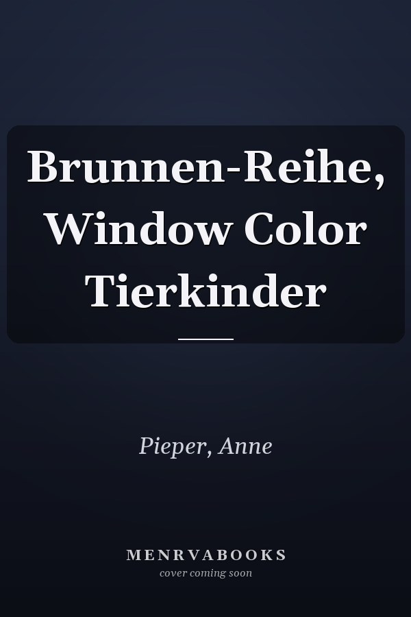 Brunnen-Reihe, Window Color Tierkinder