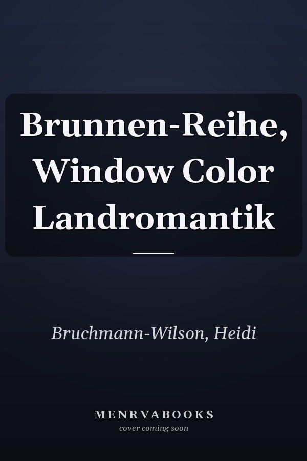 Brunnen-Reihe, Window Color Landromantik