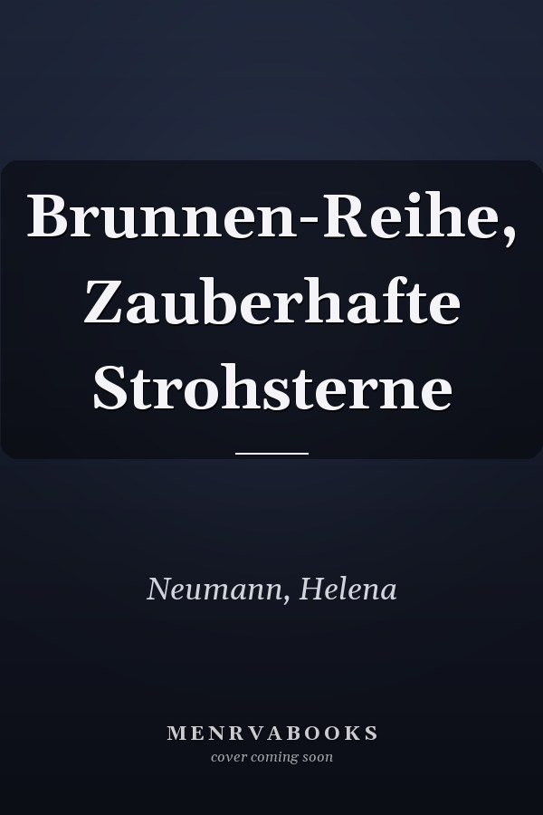 Brunnen-Reihe, Zauberhafte Strohsterne
