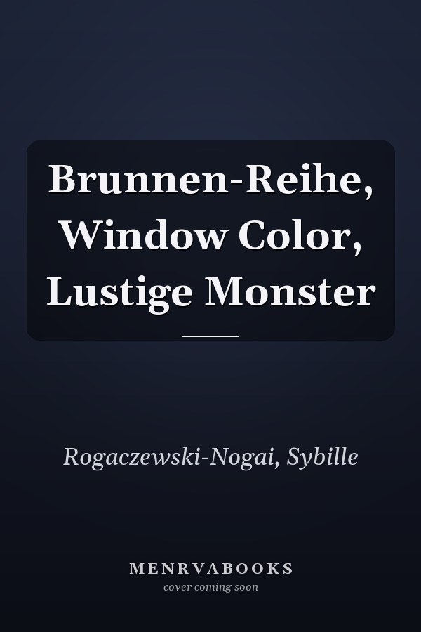 Brunnen-Reihe, Window Color, Lustige Monster
