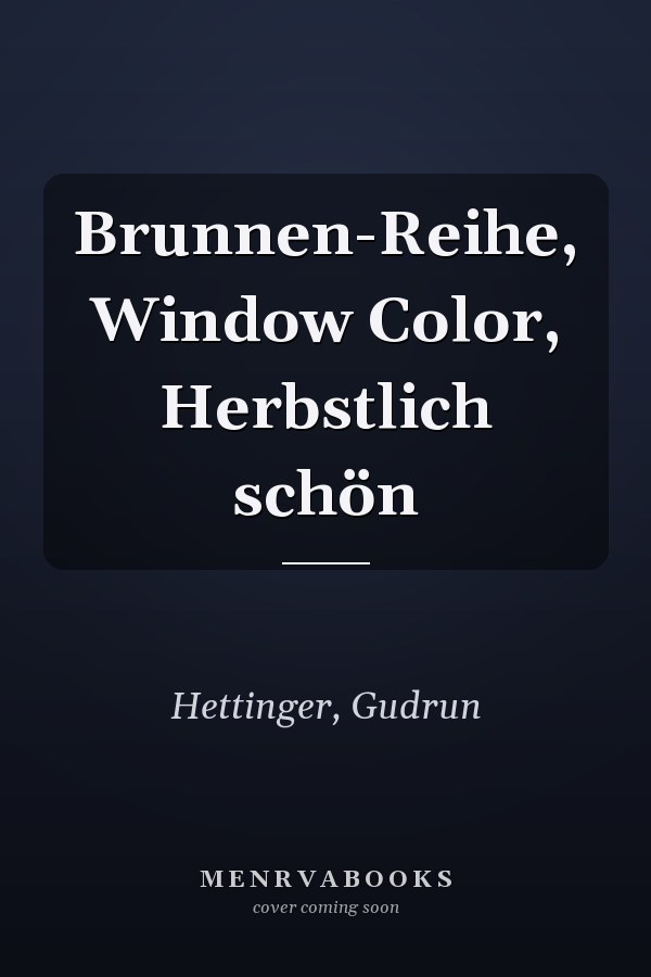 Brunnen-Reihe, Window Color, Herbstlich schön