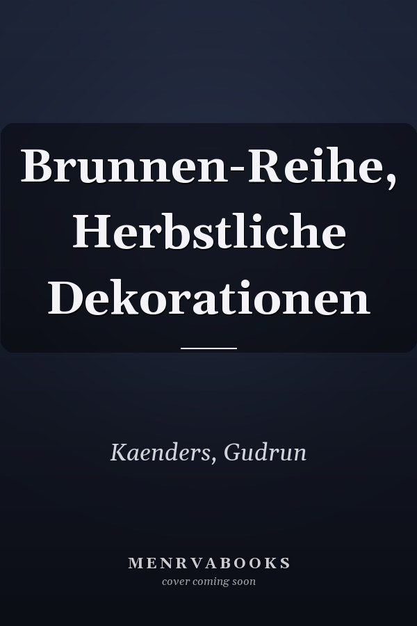 Brunnen-Reihe, Herbstliche Dekorationen