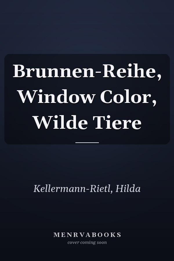 Brunnen-Reihe, Window Color, Wilde Tiere