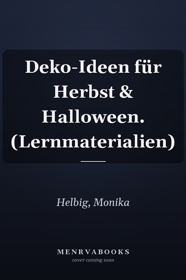 Deko-Ideen für Herbst & Halloween. (Lernmaterialien)