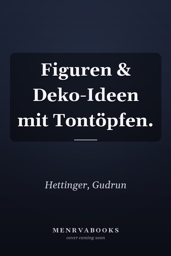 Figuren & Deko-Ideen mit Tontöpfen.