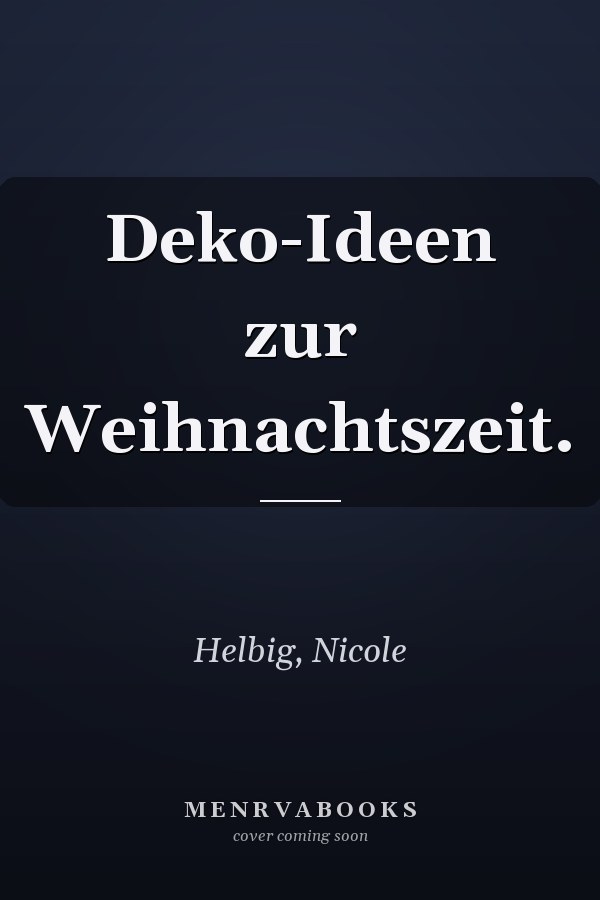 Deko-Ideen zur Weihnachtszeit.