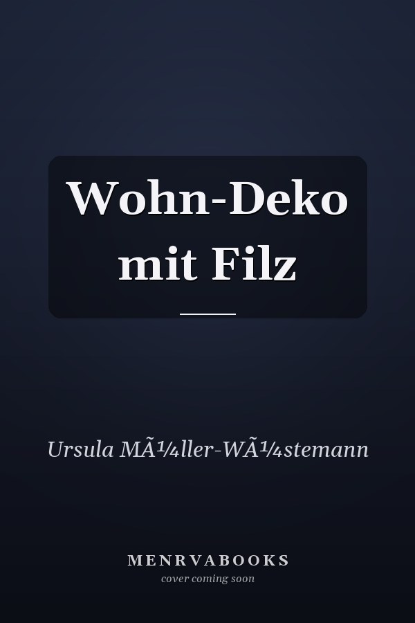 Wohn-Deko mit Filz