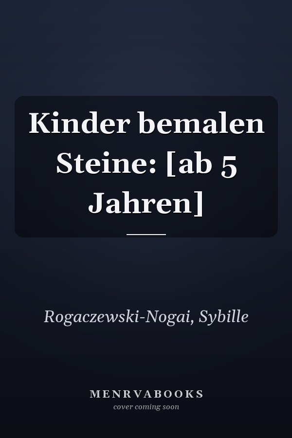 Kinder bemalen Steine: [ab 5 Jahren]