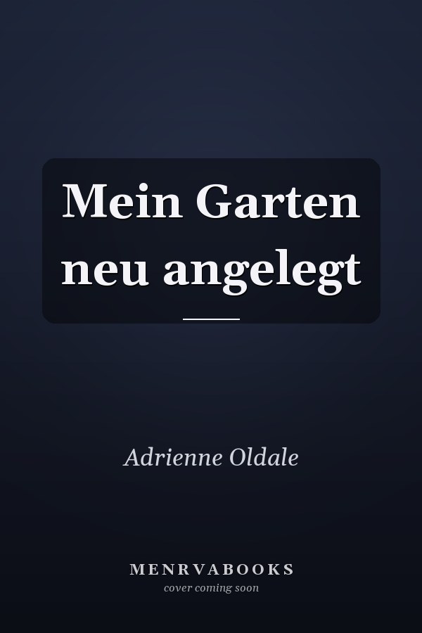 Mein Garten neu angelegt