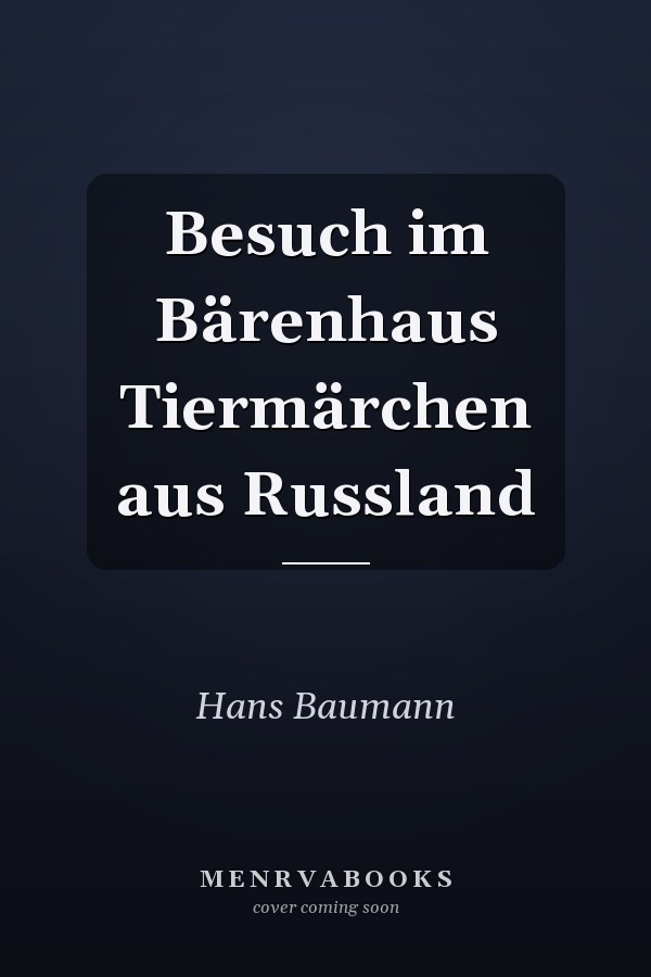 Besuch im Bärenhaus Tiermärchen aus Russland