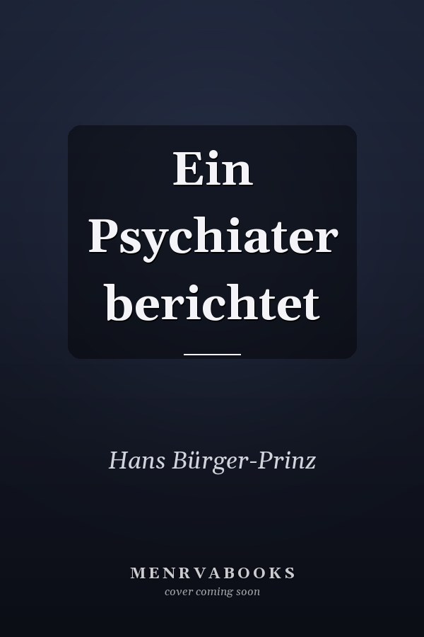 Ein Psychiater berichtet