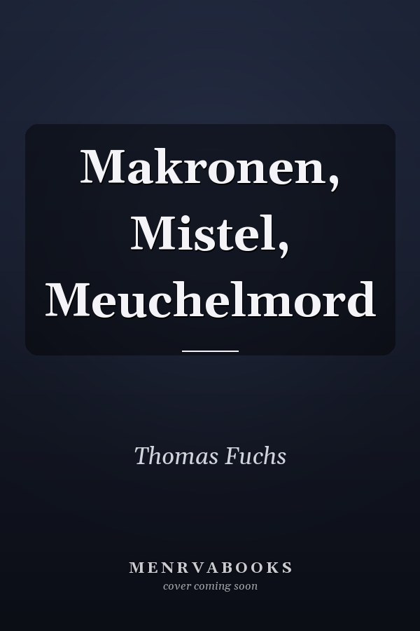 Makronen, Mistel, Meuchelmord