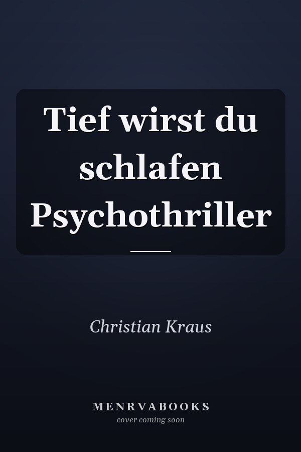 Tief wirst du schlafen Psychothriller