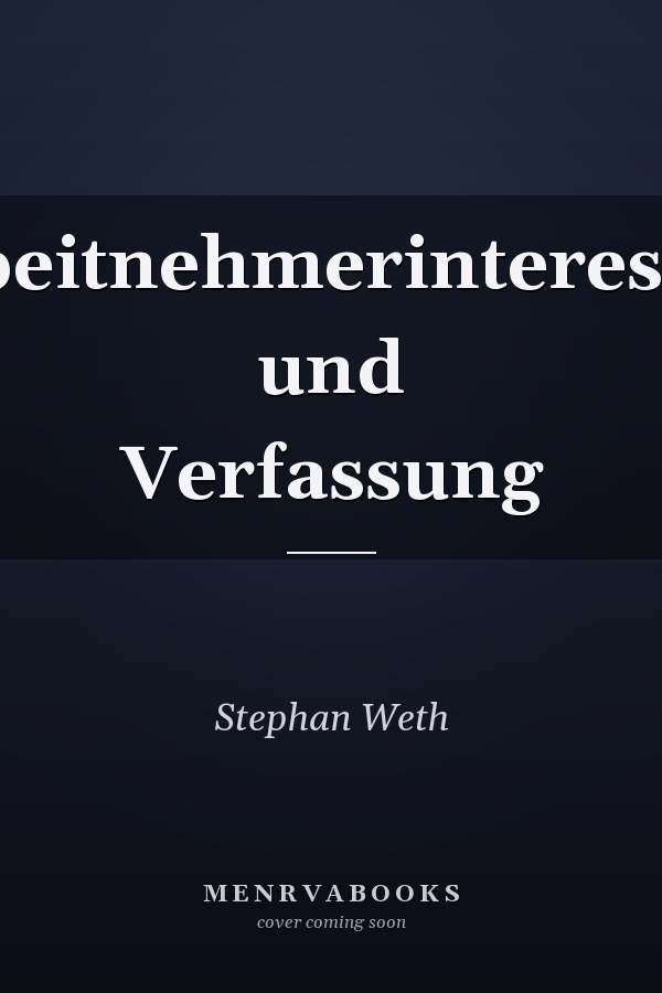 Arbeitnehmerinteressen und Verfassung