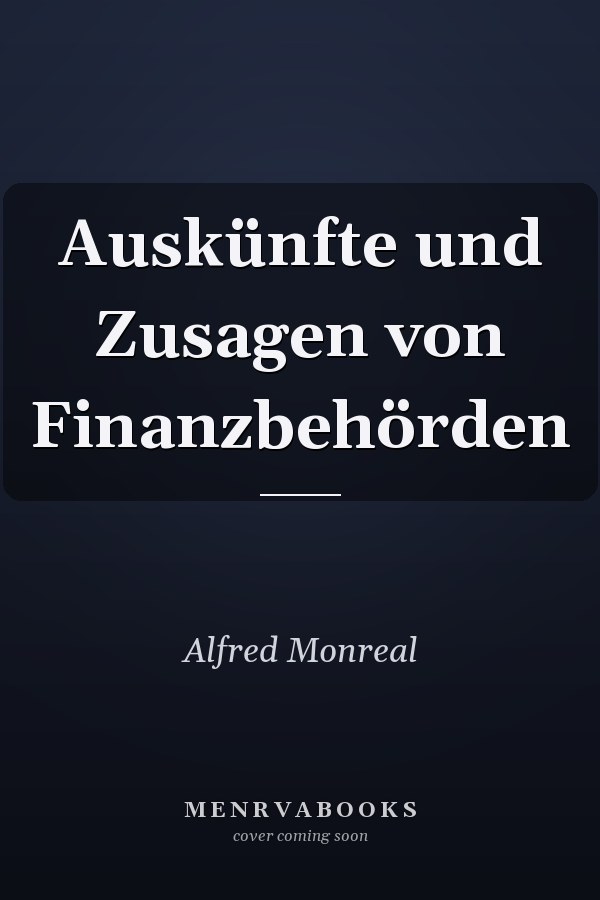 Auskünfte und Zusagen von Finanzbehörden
