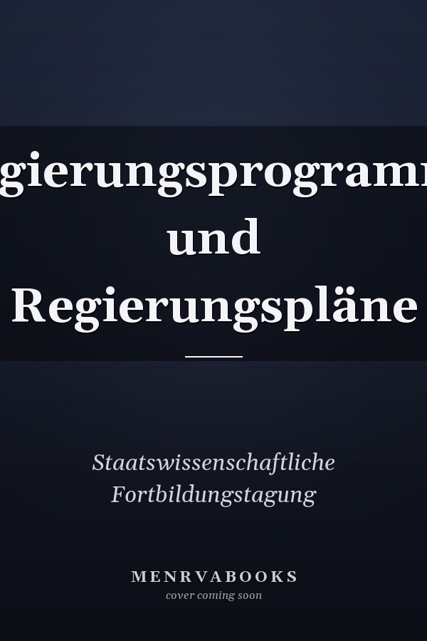 Regierungsprogramme und Regierungspläne