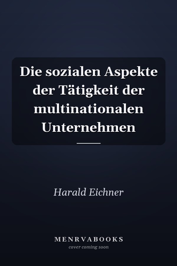 Die sozialen Aspekte der Tätigkeit der multinationalen Unternehmen