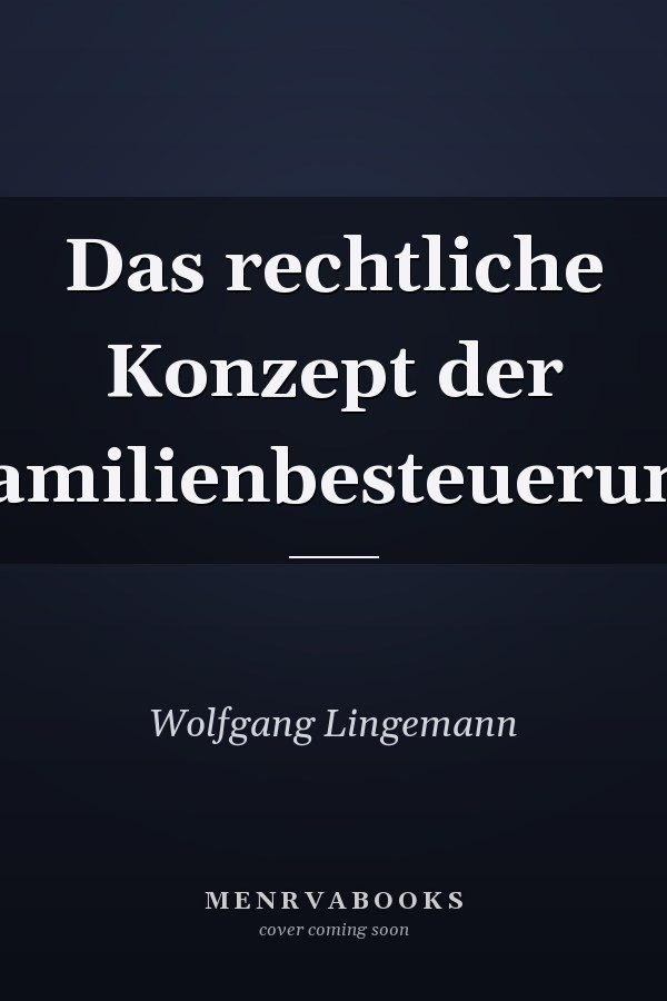 Das rechtliche Konzept der Familienbesteuerung