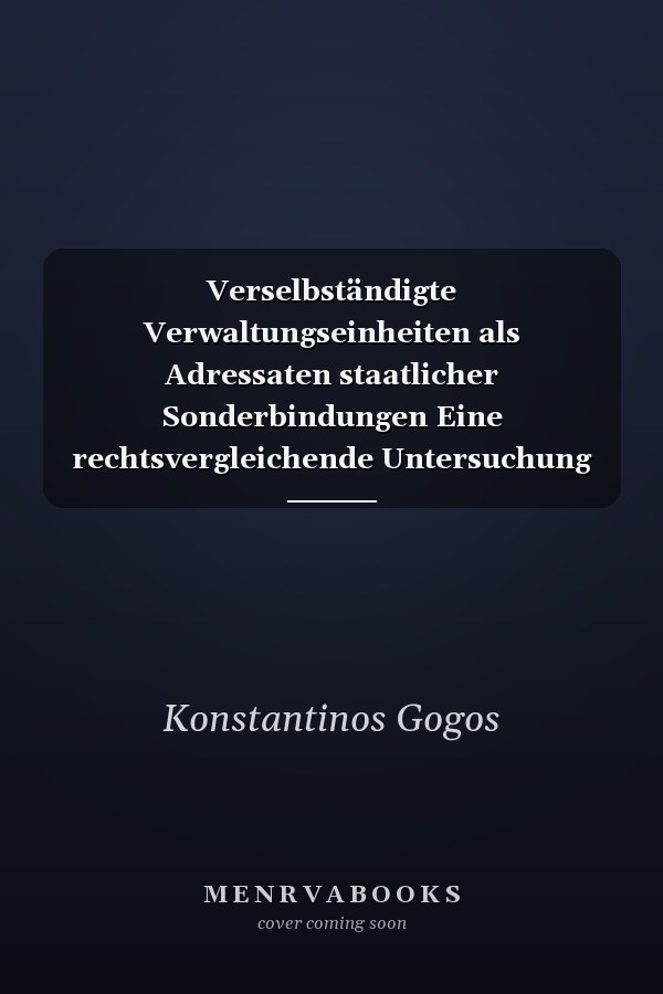 Verselbständigte Verwaltungseinheiten als Adressaten staatlicher Sonderbindungen Eine rechtsvergleichende Untersuchung am Beispiel der Grundrechte