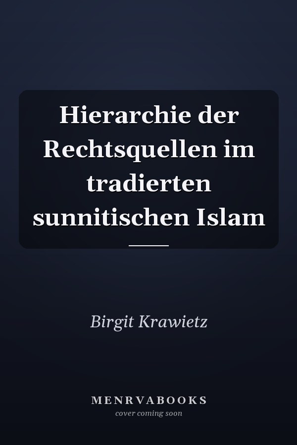Hierarchie der Rechtsquellen im tradierten sunnitischen Islam