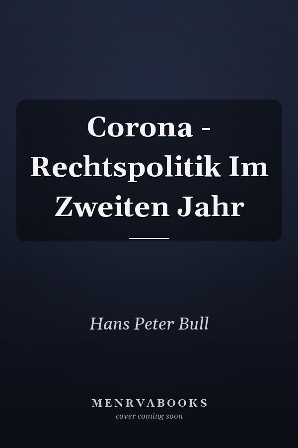 Corona - Rechtspolitik Im Zweiten Jahr