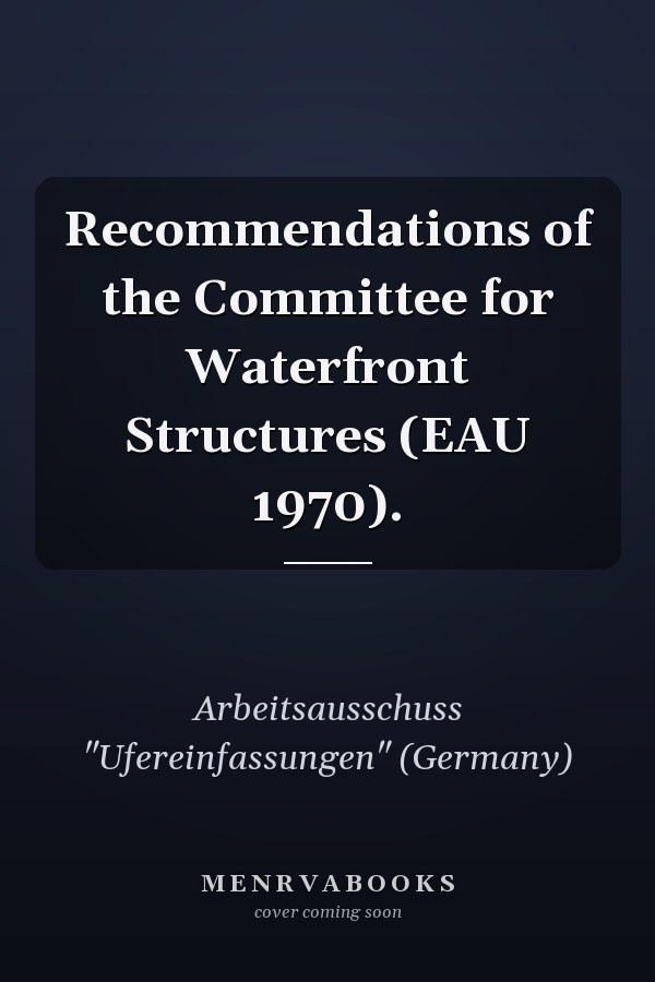 Recommendations of the Committee for Waterfront Structures (EAU 1970).