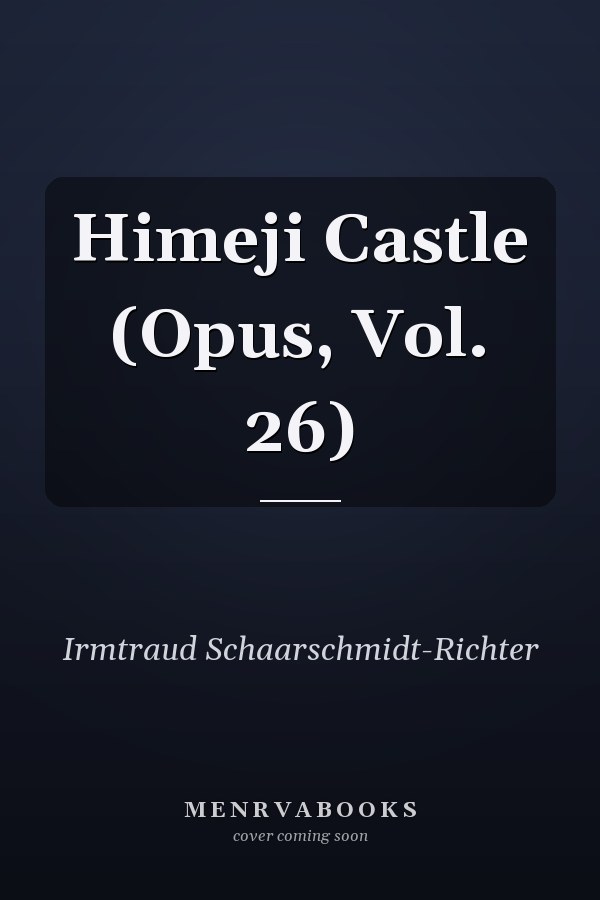 Himeji Castle (Opus, Vol. 26)