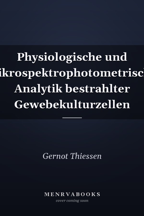 Physiologische und mikrospektrophotometrische Analytik bestrahlter Gewebekulturzellen