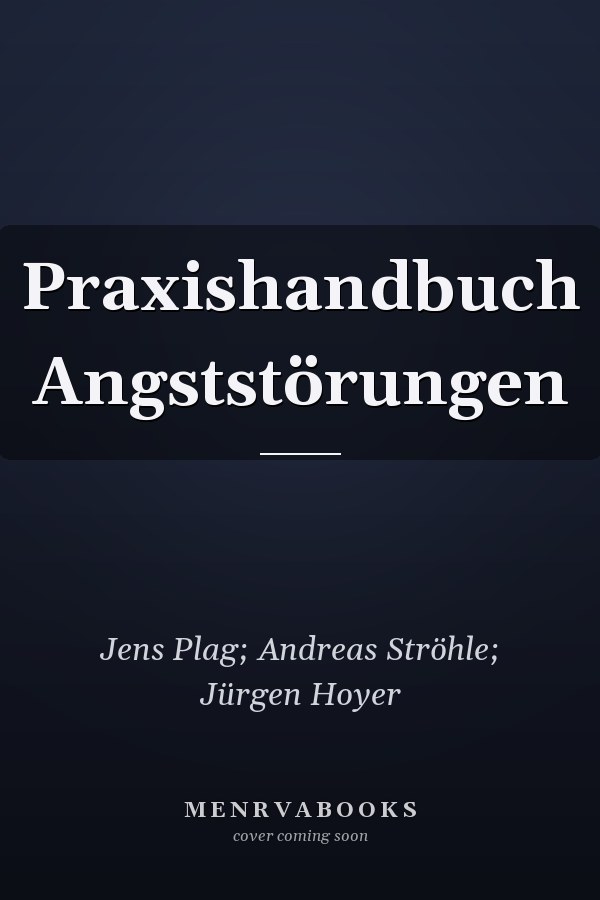 Praxishandbuch Angststörungen