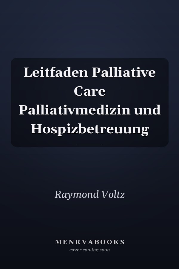 Leitfaden Palliative Care Palliativmedizin und Hospizbetreuung