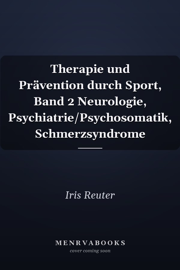 Therapie und Prävention durch Sport, Band 2 Neurologie, Psychiatrie/Psychosomatik, Schmerzsyndrome