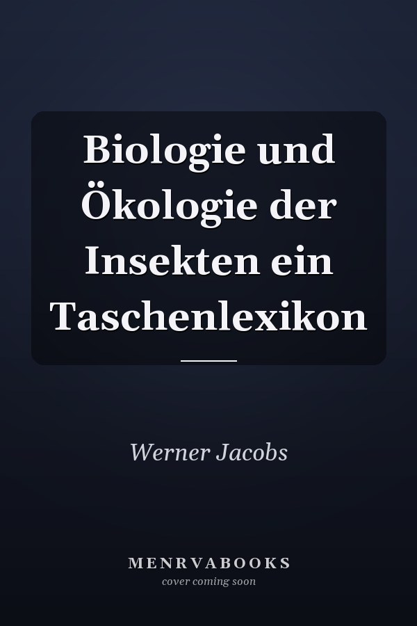 Biologie und Ökologie der Insekten ein Taschenlexikon