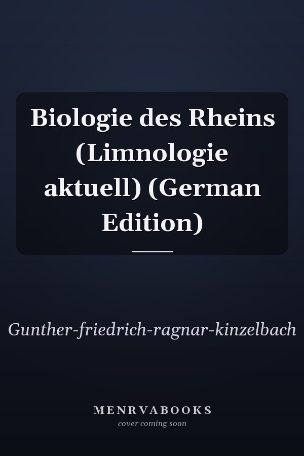 Biologie des Rheins (Limnologie aktuell) (German Edition)