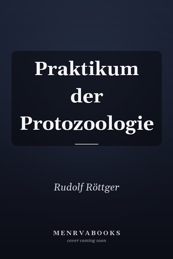 Praktikum der Protozoologie