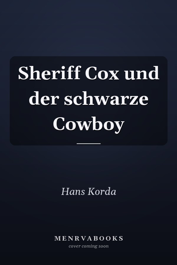 Sheriff Cox und der schwarze Cowboy