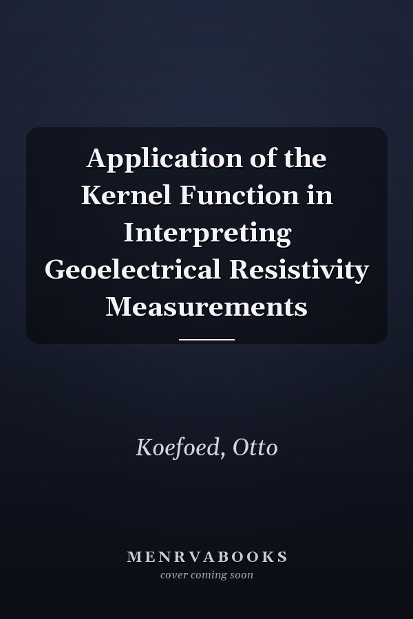 Application of the Kernel Function in Interpreting Geoelectrical Resistivity Measurements