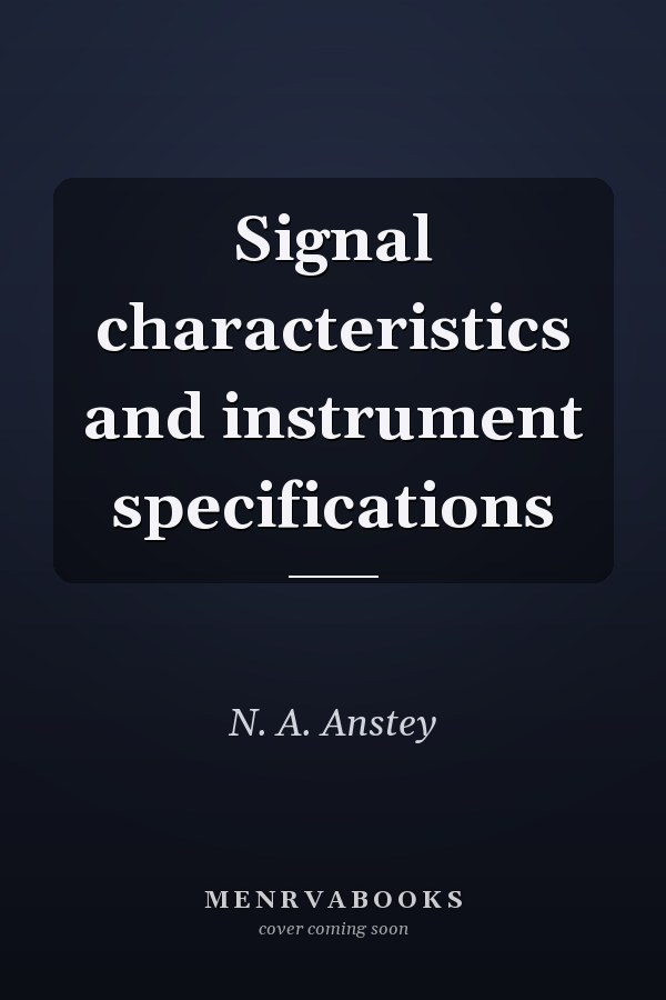 Signal characteristics and instrument specifications