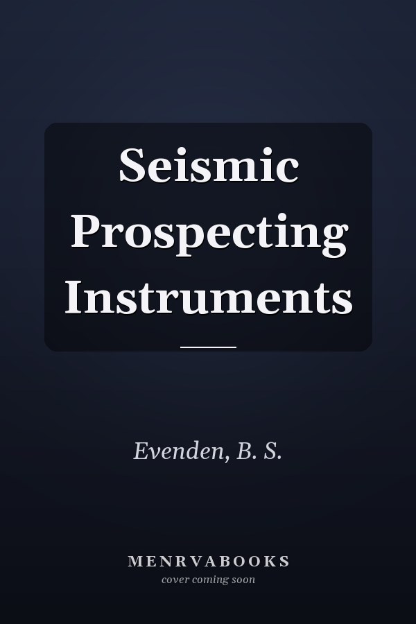 Seismic Prospecting Instruments