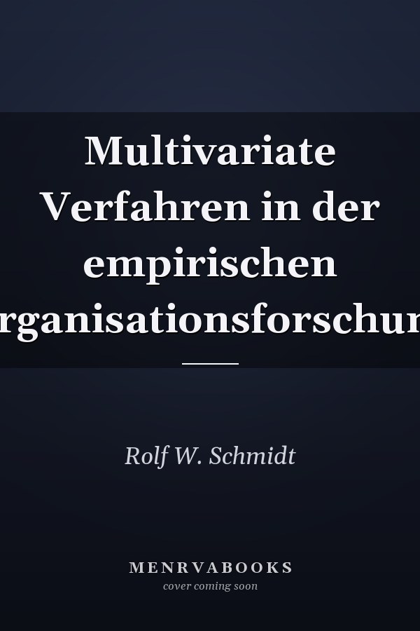 Multivariate Verfahren in der empirischen Organisationsforschung