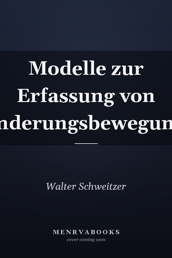 Modelle zur Erfassung von Wanderungsbewegungen