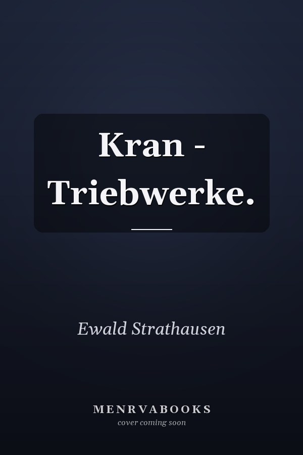 Kran - Triebwerke.