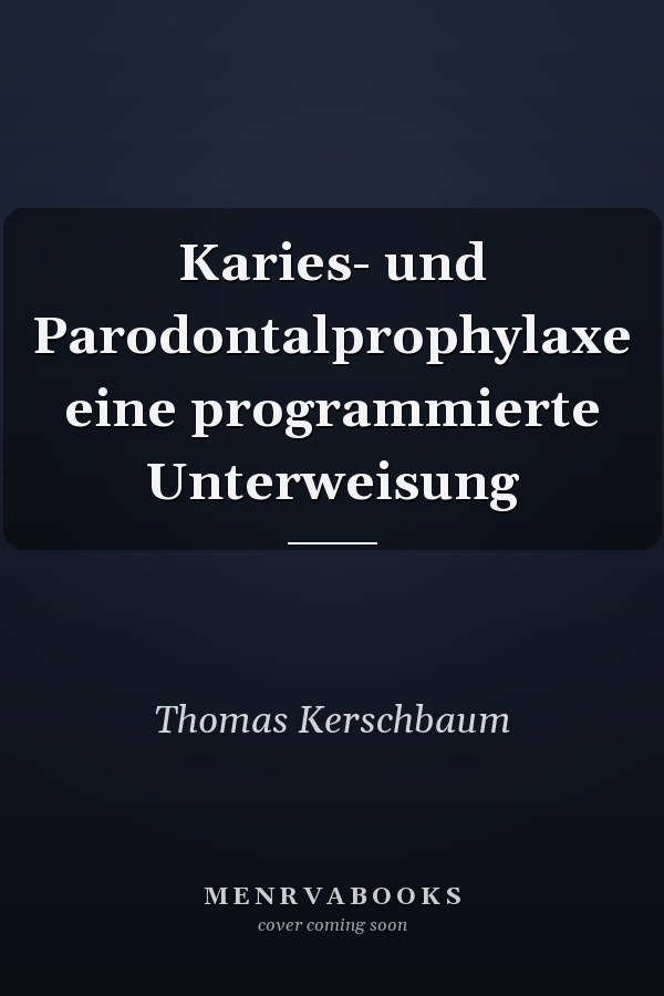 Karies- und Parodontalprophylaxe eine programmierte Unterweisung
