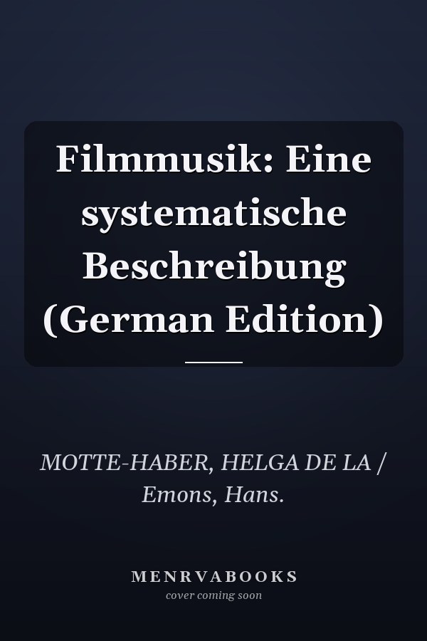 Filmmusik: Eine systematische Beschreibung (German Edition)