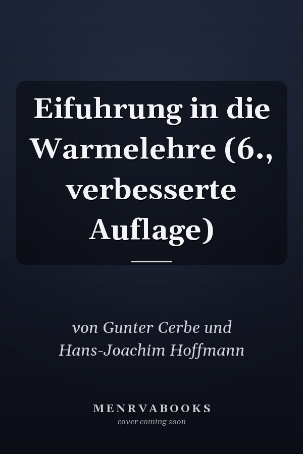 Eifuhrung in die Warmelehre (6., verbesserte Auflage)