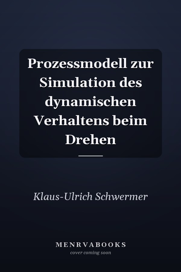 Prozessmodell zur Simulation des dynamischen Verhaltens beim Drehen